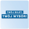 Twój bilet, Twój wybór!